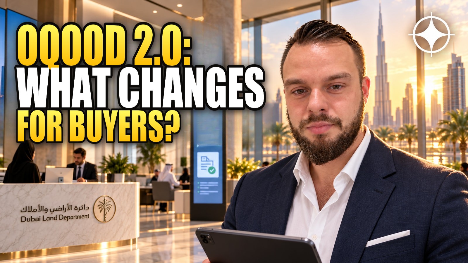 Dubai off-plan registration: the Land Department launches Oqood 2.0 — what changes for buyers