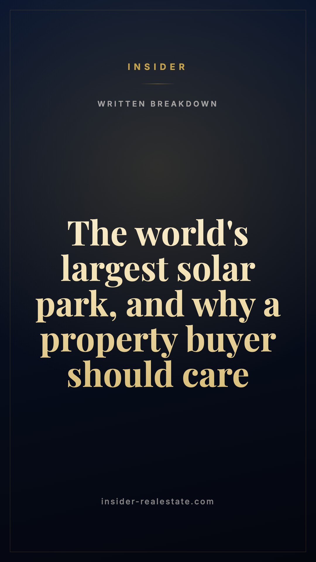 The world's largest solar park, and why a property buyer should care
