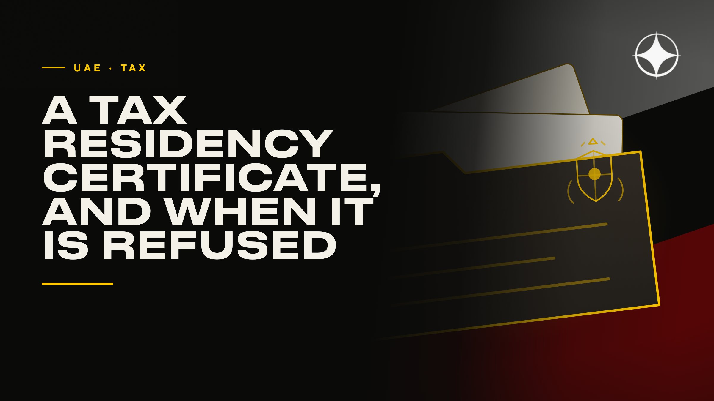A UAE tax residency certificate: what it is and when it is refused