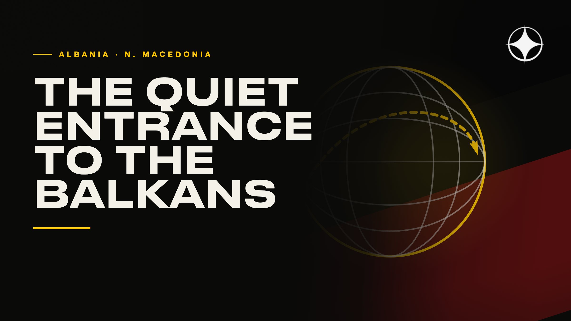 Albania and North Macedonia: the quiet entrance to the Balkans