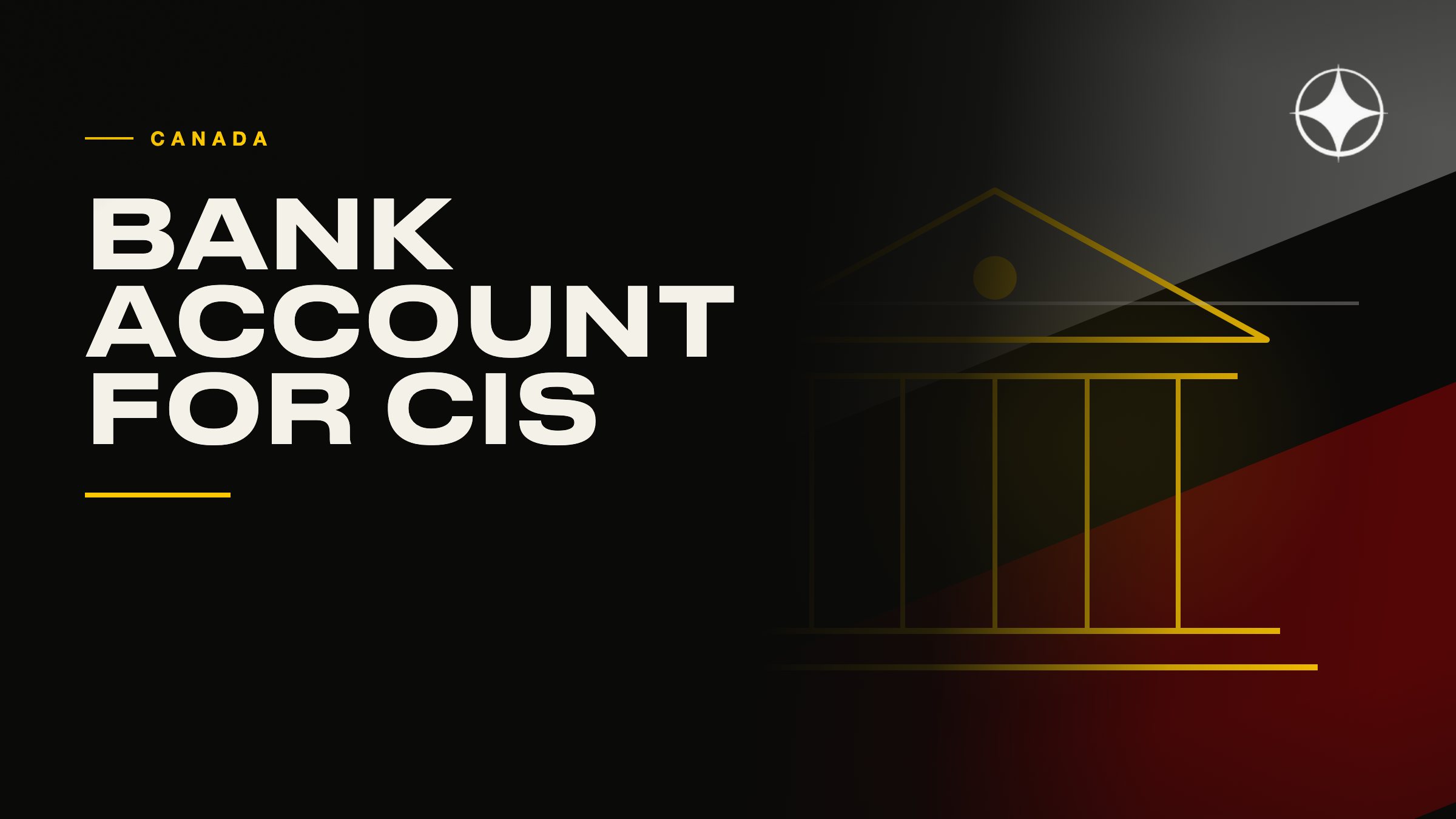 A bank account in Canada: what CIS citizens actually need